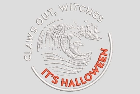 Claws out Witches It s Halloween Embroidery
